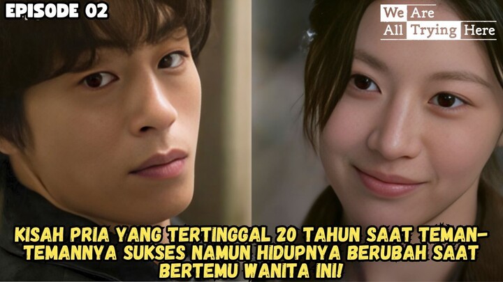 WE ARE ALL TRYING HERE EPISODE 2