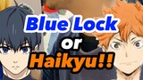 BLUE LOCK ATAU HAIKYU? BAGUSAN MANA NIH WIBU!