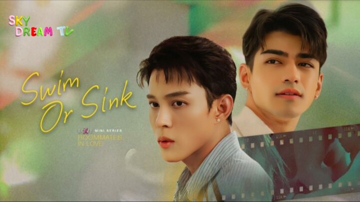 LOVE [X] MINI SERIES | ROOMMATE IN LOVE | SUBINDO