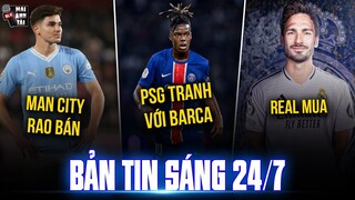 TIN SÁNG 24/7: PSG TRANH NICO WILLIAMS VỚI BARCA, MAN CITY RAO BÁN ALVAREZ, REAL MUA HUMMELS