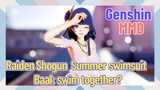 [Genshin  MMD  Raiden Shogun  Summer swimsuit]  Baal: swim together?