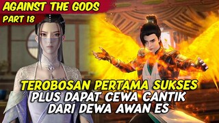 EPISODE 18 | AGAINST THE GOD | TEROBOSAN RANAH ALAM GAIB NYATA SERTA DAPAT CEWEK CANTI BARU heheh