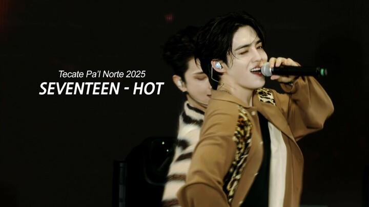 SEVENTEEN - HOT @ Tecate Pa’l Norte 2025