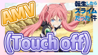 [Slime]AMV |  (Touch off)