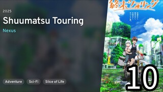 EP 10 Shuumatsu Touring |  Touring After the Apocalypse