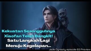 JADE DYNASTY EPISODE 63 PREVIEW-PEDANG IBLIS BANGKIT ,XIAO FAN KEHILANGAN KENDALI!?