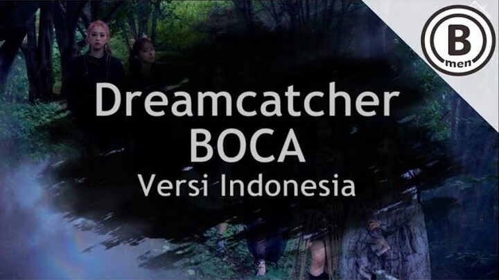 DREAMCATCHER - BOCA (Versi Indonesia by Bmen)