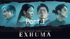 Exhuma ขุดมันขึ้นมาจากหลุม Part.1