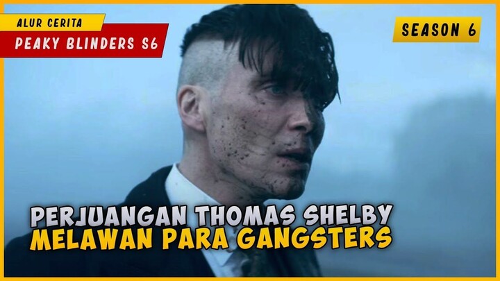 PEAKY BLINDERS (SEASON 6)  KISAH NYATA ! Keluarga Gangster Paling Ditakuti