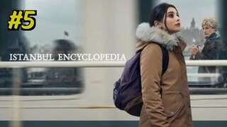 Istanbul Encyclopedia Episode 05 (2025) الترجمة العربية