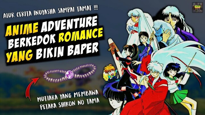 Nostalgia Kisah Dan Mitologi Inuyasha - SELURUH ALUR CERITA ANIME INUYASHA SAMPAI TAMAT LENGKAP