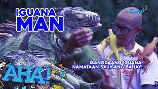Lalaki, may 100 iguana na inaalagaan?! | AHA!