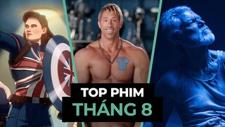 10 PHIM ra mắt THÁNG 8 không nên bỏ qua