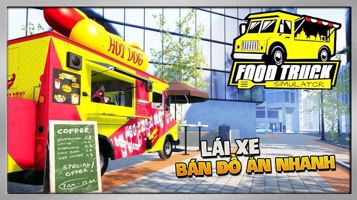 Food Truck Simulator #1 - Ngày Đầu Làm Quen Với Công Việc Làm Bánh Hamburger