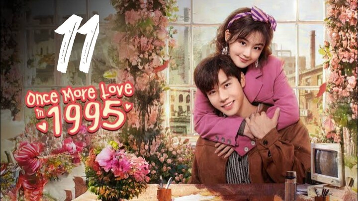 EP. 11 | ONCE MORE LOVE 1995 (2026) ENG SUB