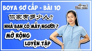 [BOYA SƠ CẤP 1]#4 Bài 10 你家有多少人？NHÀ BẠN CÓ MẤY NGƯỜI?||MỞ RỘNG & LUYỆN TẬP: Cách xưng hô