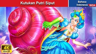 Kutukan Putri Siput 🌜‍ Dongeng Bahasa Indonesia ✨ WOA Indonesian Fairy Tales