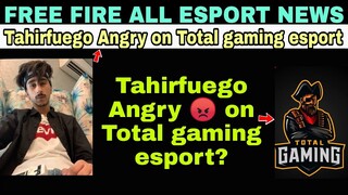 Tahirfuego angry on Total gaming Esport || Total gaming Esport vs Tahirfuego matter