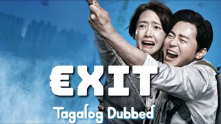 EXIT : Tagalog Dubbed