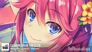 [NIGHTCORE] Classroom of the Elite - Ending Full「Beautiful Soldier」by Minami