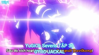 YuGiOh Sevens TẬP 32-GYRO JACKAL