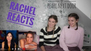 Rachel Reacts: Pearl next door Ep.1