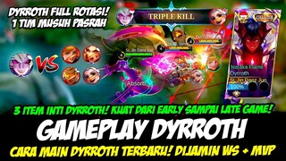 CARA MAIN DYRROTH LEVEL CEPAT + ROTASI❗BUILD DYRROTH TERSAKIT 2024❗GAMEPLAY DYRROTH TOP GLOBAL 2024