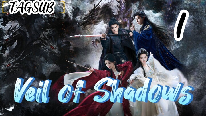 Veil of Shadows Episode 1 (Tag Sub)