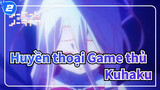 [Huyền thoại Game thủ ] Kuhaku đã không thua!_2