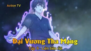 Đại Vương Tha Mạng Tập 9 - Lên tiên rồi