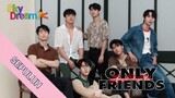 HANYA TEMAN [only friend] EP 10 SUB INDO 🇹🇭