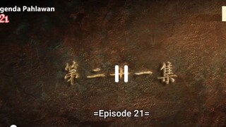 Legenda Pahlawan Episode21: Sub indo