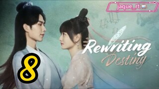 Title: Rewriting Destiny | Tagalog dubbed | 2022 Chinese series (episode 8)