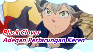 [Black Clover] Adegan Pertarungan Keren, Cara Membuatnya Terlihat Lebih Luar Biasa