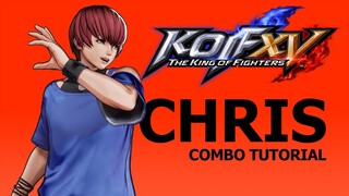 KOF XV【CHRIS】COMBO TUTORIAL