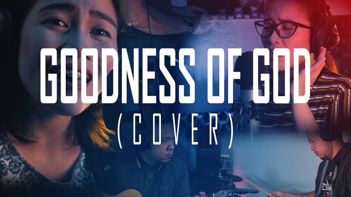 Goodness of God - Bethel Music (Kingdom Amplified Music Cover)