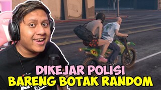 DIKEJAR POLISI BARENG BOTAK RANDOM GILA! - GTA V Roleplay
