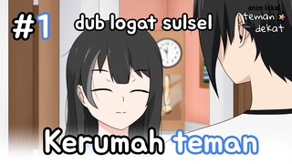 #1 - kerumah teman || animasi lokal (dub logat sulsel)