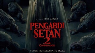 Nonton film [Pengabdi Setan communion 2022]