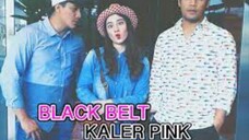 Black Belt Kaler Pink ~Ep21~