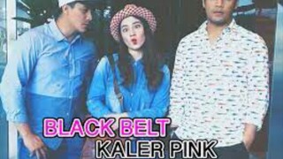 Black Belt Kaler Pink ~Ep21~