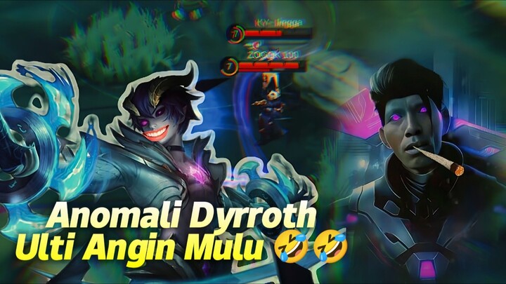Anomali Epic, Dyrroth Ulti Angin Mulu🤣🤣