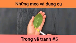 Những mẹo và dụng cụ vẽ tranh p5