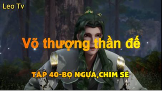 Võ thượng thần đế_Tập 40-Bọ ngựa , chim sẻ