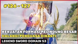 MASALAH MAKIN GENTING DI SEKTE PEDANG ZHEN ‼️🔥 - ALUR CERITA DONGHUA LEGEND SWORD DOMAIN 126 127