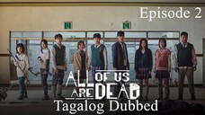 All Of Us Are Dead Episode 2 Tagalog Dubbed