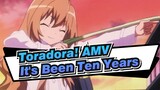 [Toradora! AMV] It's Been Ten Years... Do You Still Remember?