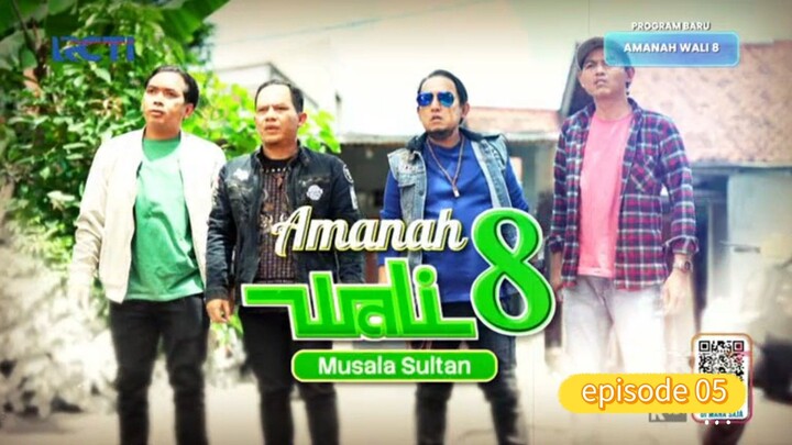 amanah wali 8 : musala sultan (episode 5)