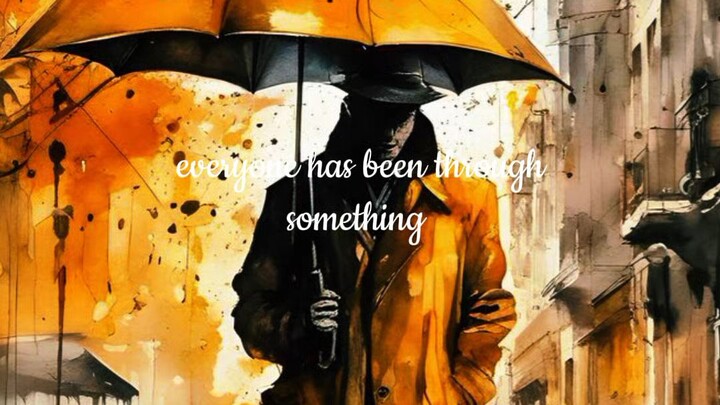 Everyone has a story
