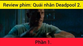 Review phim: Quái nhân Deadpool phần 1